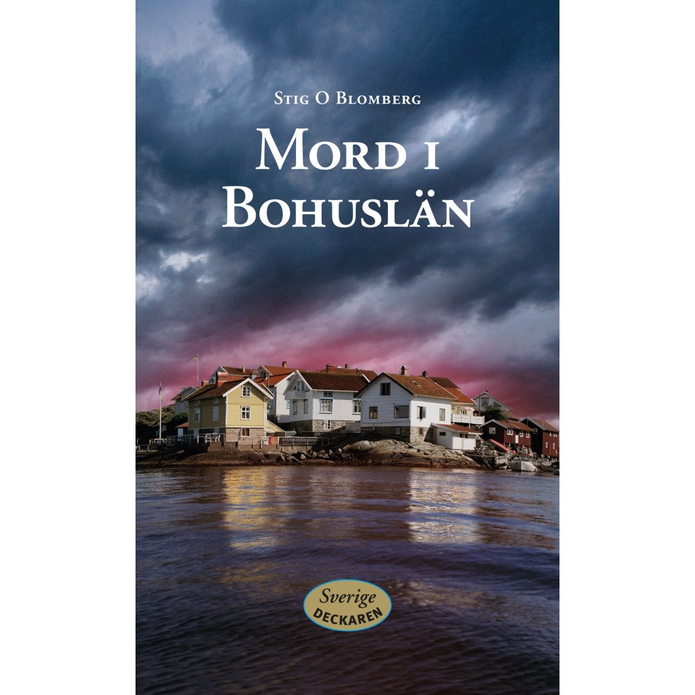 Stig O. Blomberg Mord i Bohuslän (inbunden)