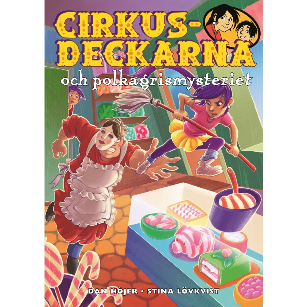 Dan Höjer Cirkusdeckarna och polkagrismysteriet (inbunden)