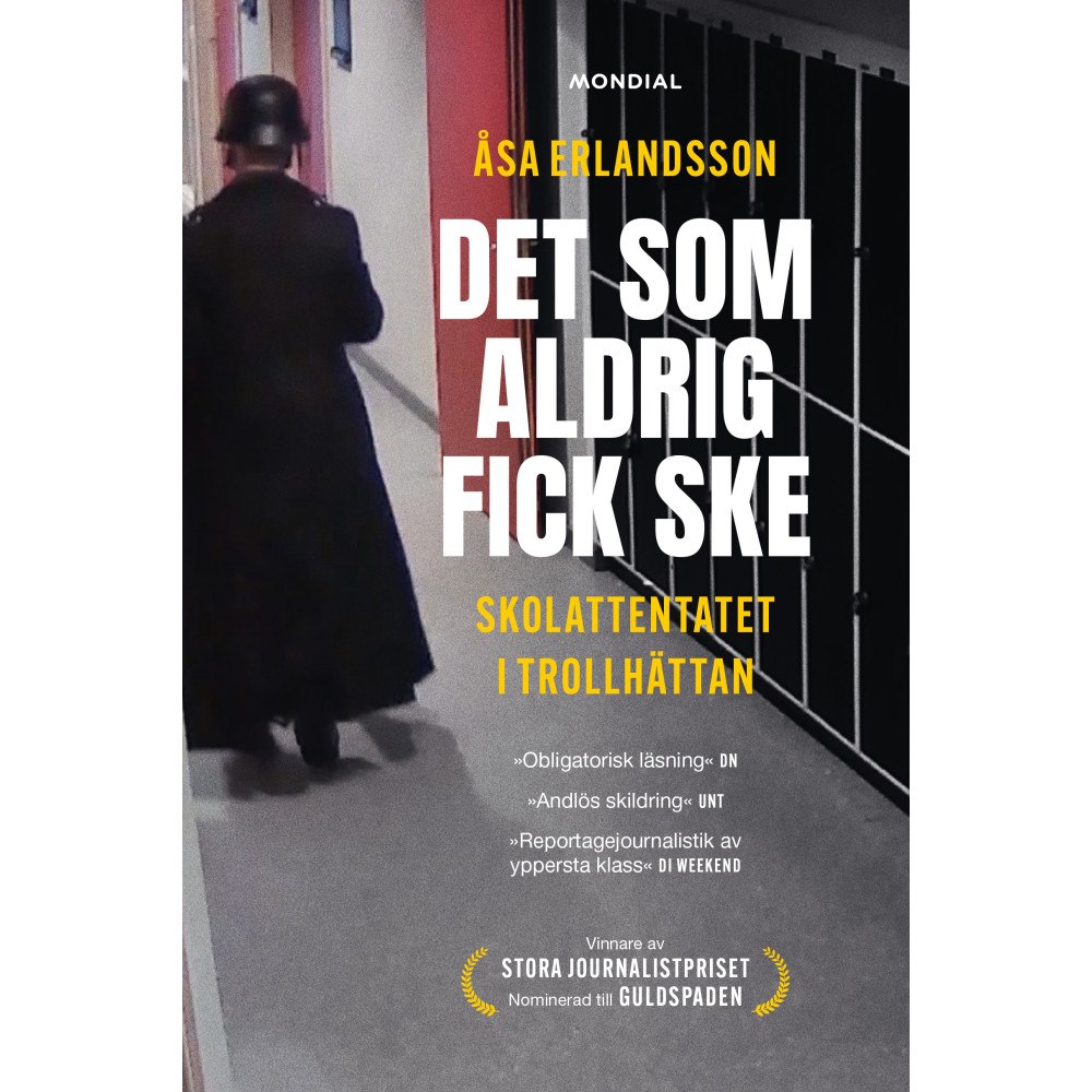 Åsa Erlandsson Det som aldrig fick ske : skolattentatet i Trollhättan (bok, danskt band)