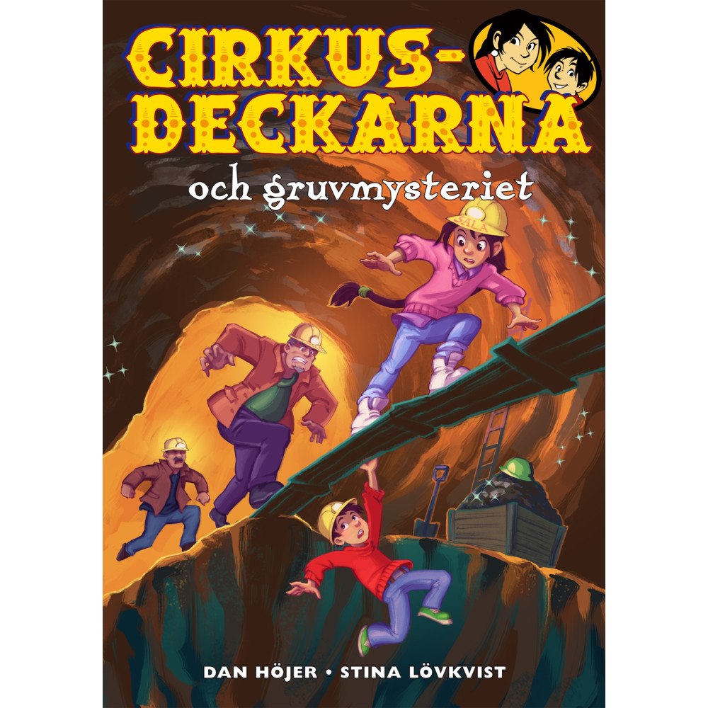 Dan Höjer Cirkusdeckarna och gruvmysteriet (bok, kartonnage)