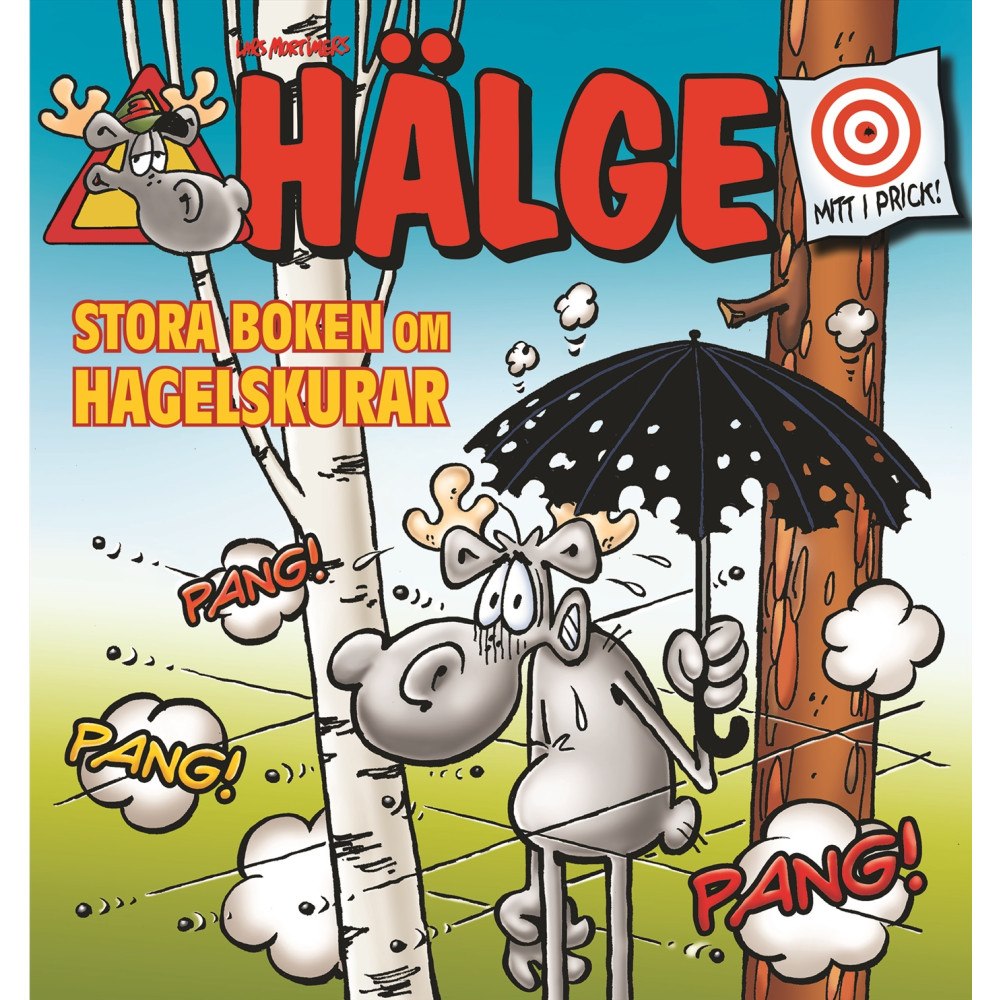 Lars Mortimer Hälge. Stora boken om hagelskurar (häftad)