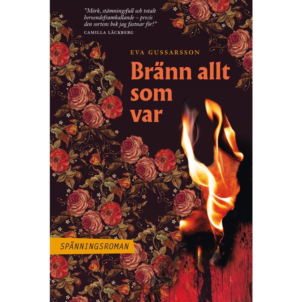 Eva Gussarsson Bränn allt som var (inbunden)