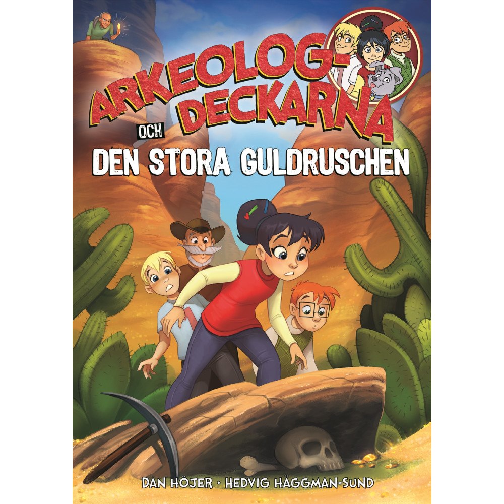 Dan Höjer Arkeologdeckarna och den stora guldruschen (bok, kartonnage)