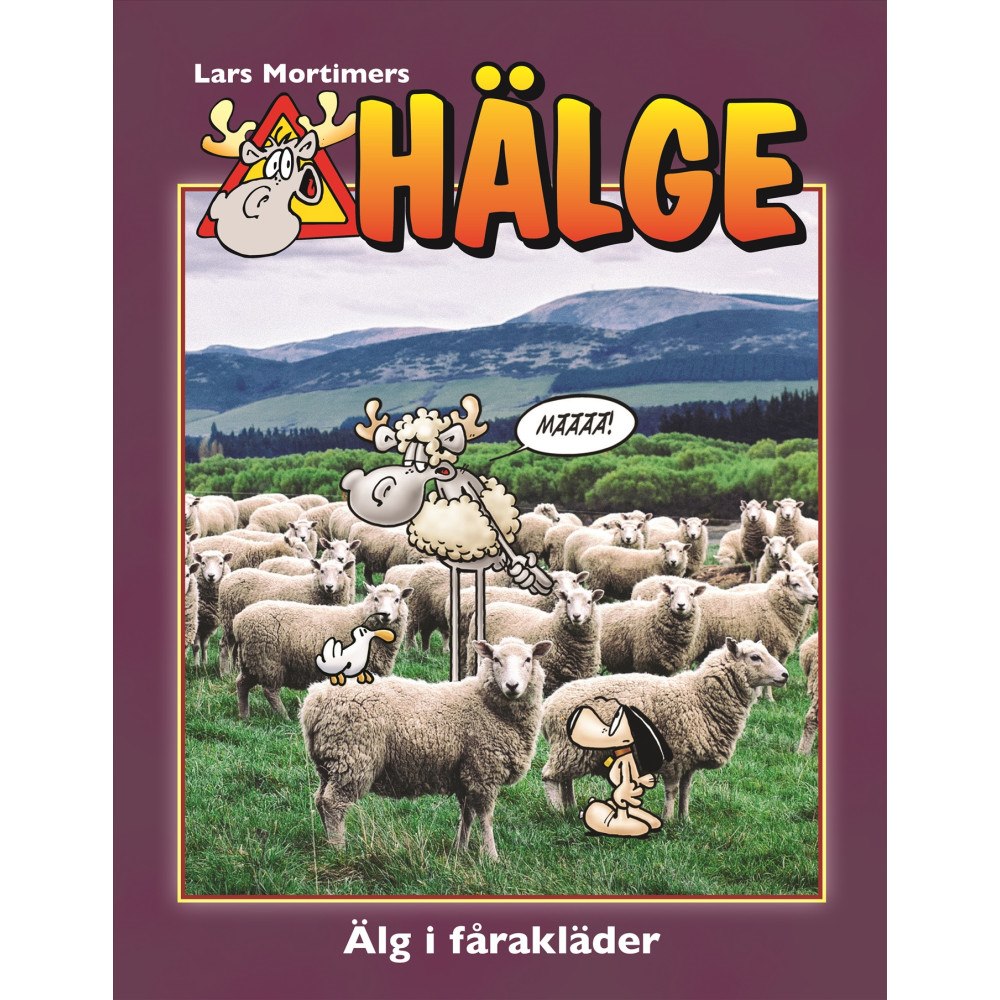 Lars Mortimer Hälge. Älg i fårakläder (inbunden)