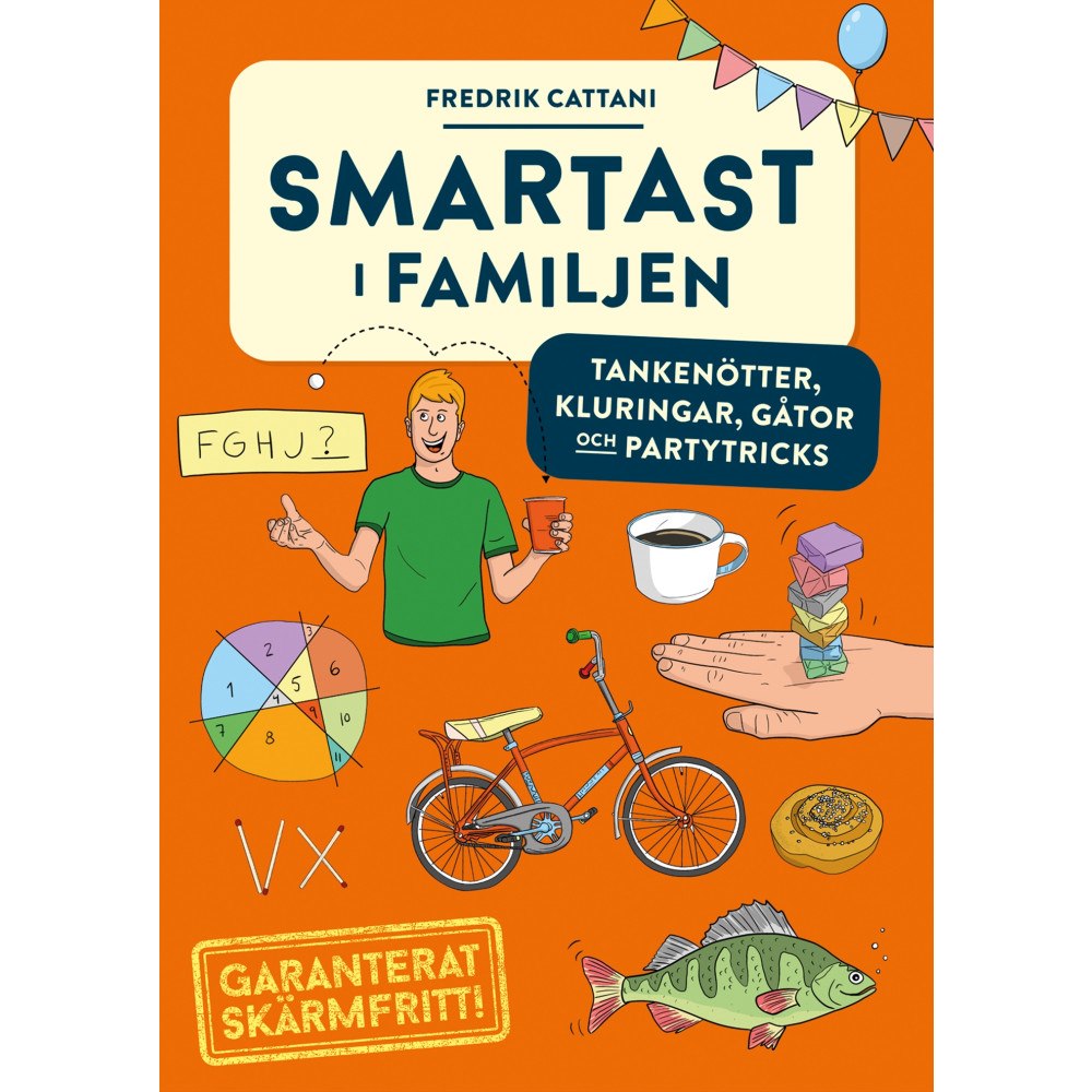 Fredrik Cattani Smartast i familjen : tankenötter, kluringar, gåtor och partytricks (inbunden)