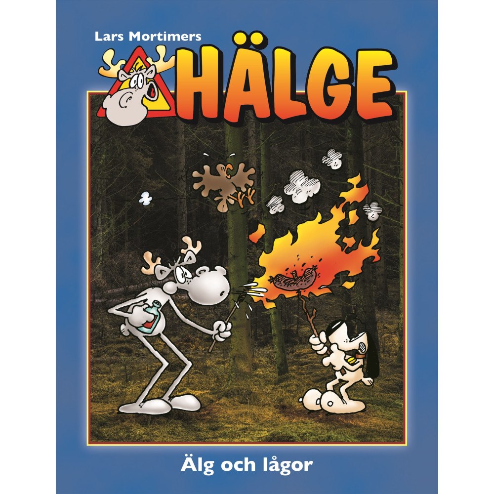 Bokförlaget Semic Hälge. Älg och lågor (inbunden)