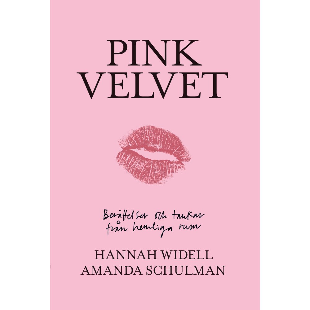 Hannah Widell Pink velvet : berättelser och tankar från hemliga rum (bok, kartonnage)