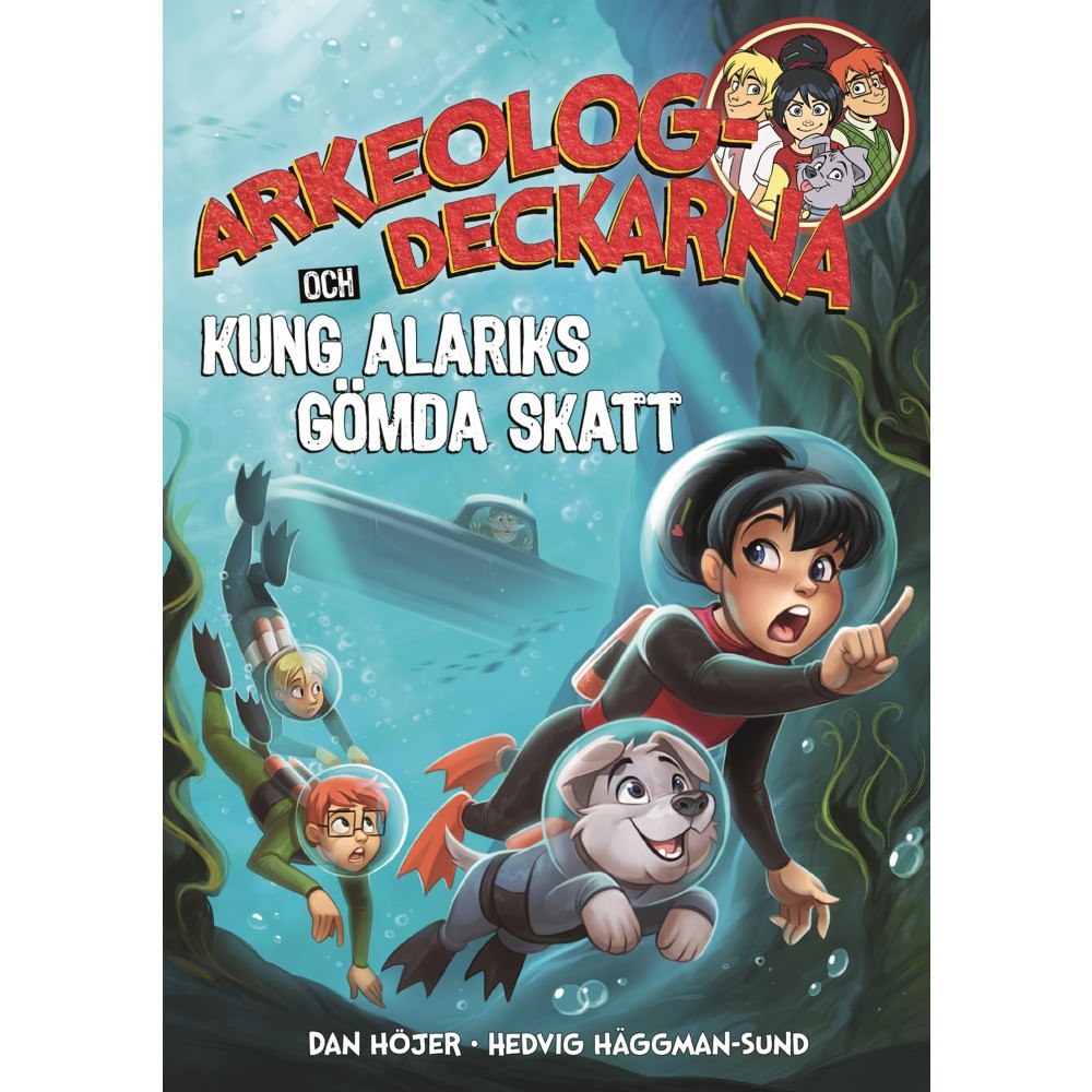 Dan Höjer Arkeologdeckarna och Kung Alariks gömda skatt (bok, kartonnage)