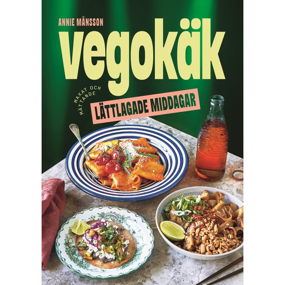 Annie Månsson Vegokäk : lättlagade middagar (inbunden)