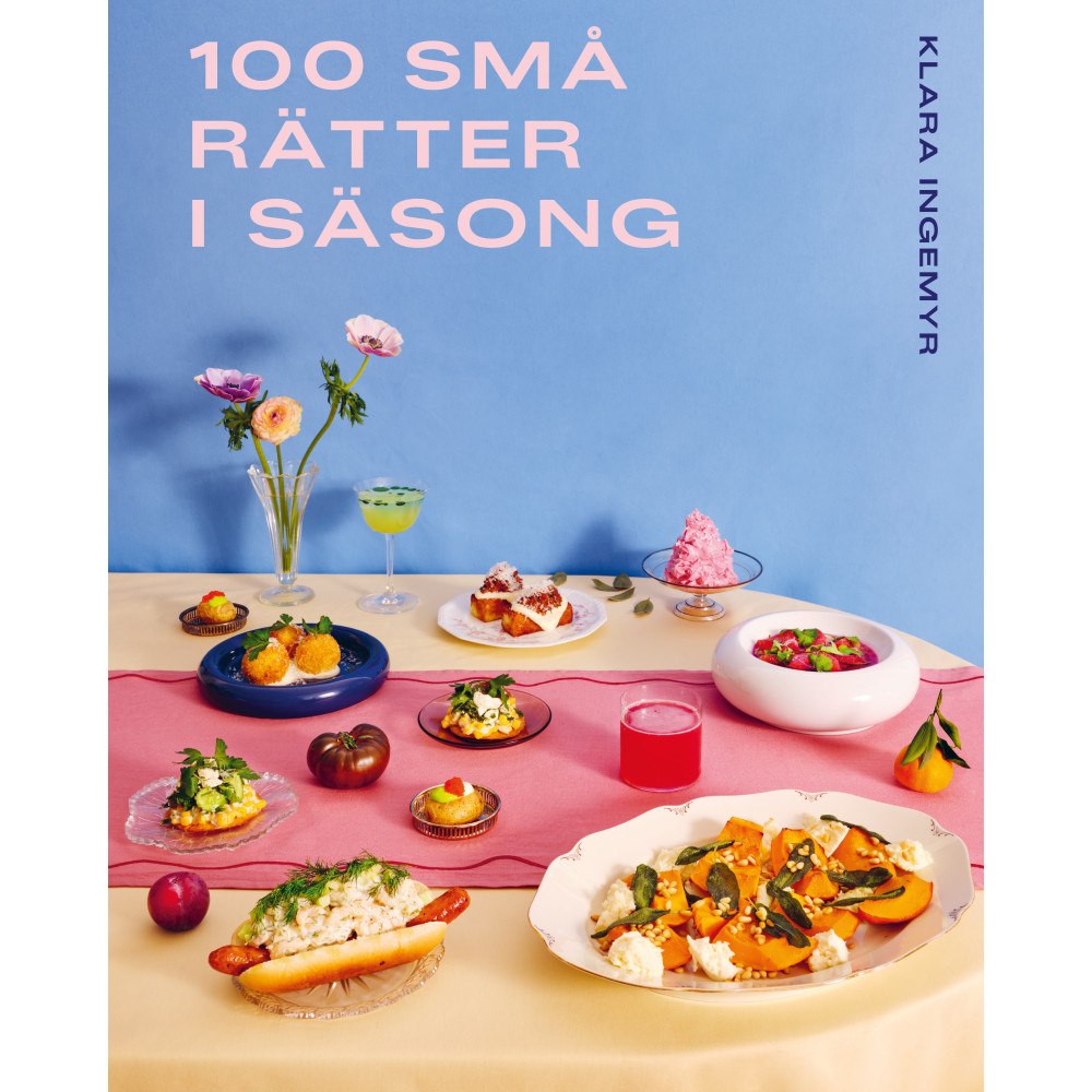 Klara Ingemyr 100 små rätter i säsong (bok, kartonnage)