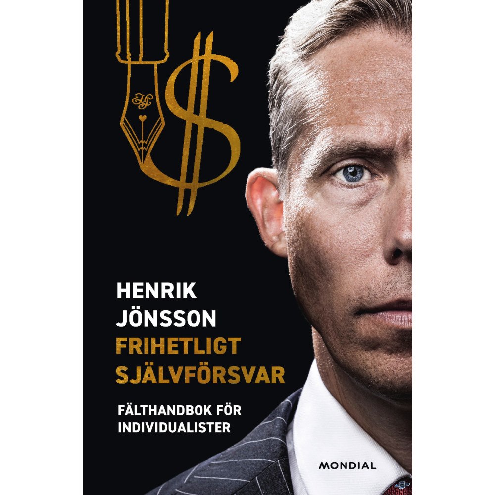 Henrik Jönsson Frihetligt självförsvar : fälthandbok för individualister (bok, danskt band)