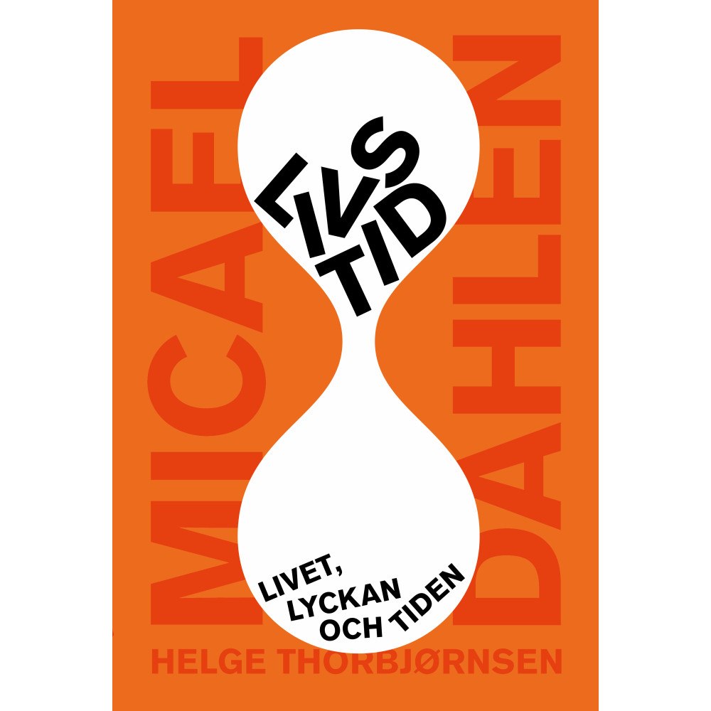 Micael Dahlen Livs/tid : livet, lyckan och tiden (bok, kartonnage)