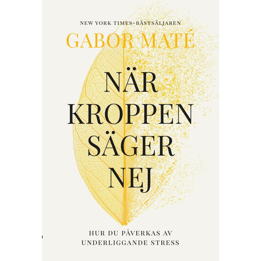 Gabor Mate När kroppen säger nej (häftad)