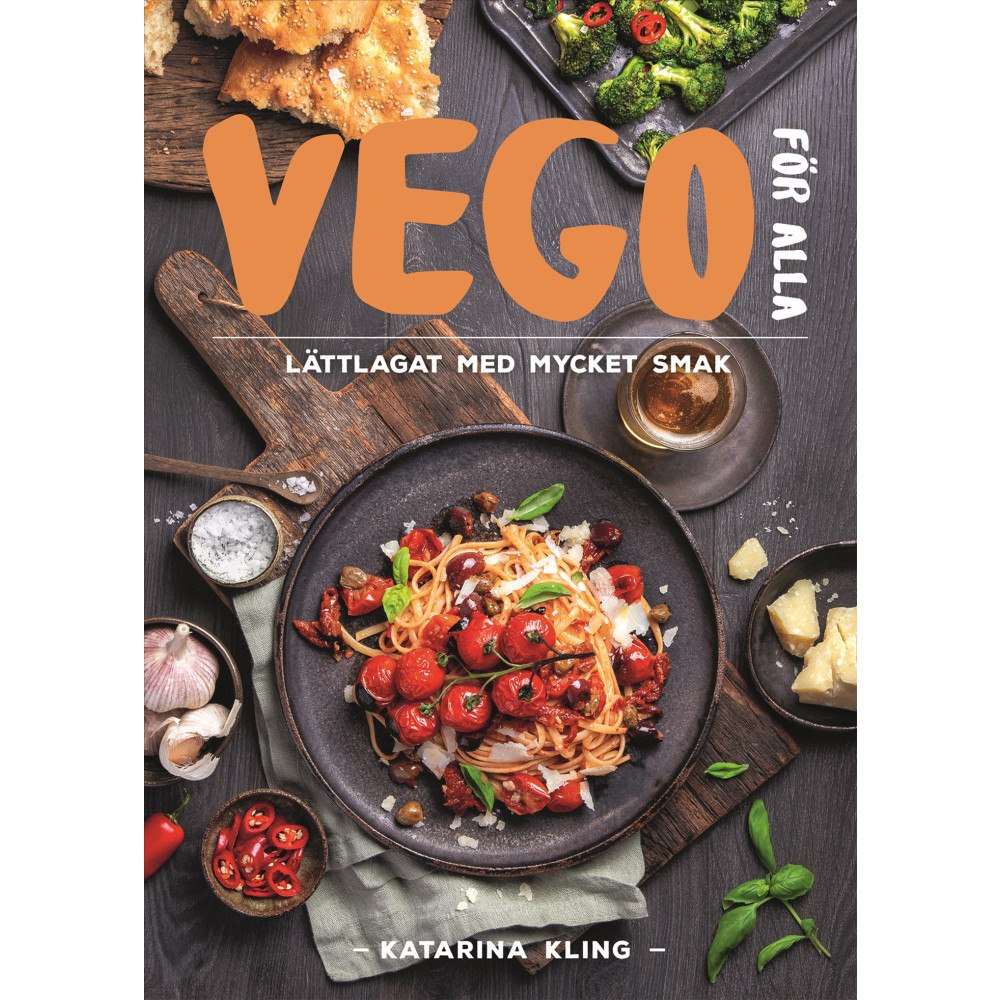 Katarina Kling Vego för alla : lättlagat med mycket smak (inbunden)