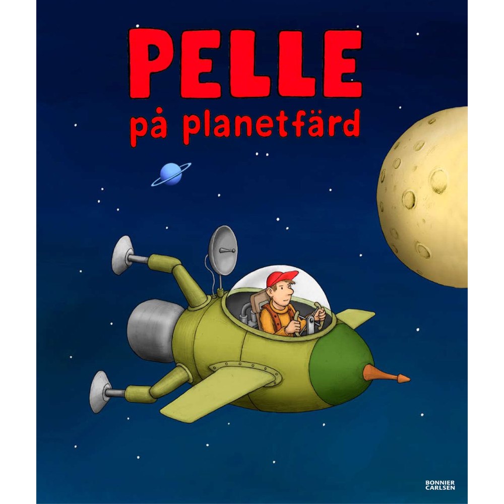 Bonnier Carlsen Pelle på planetfärd (inbunden)