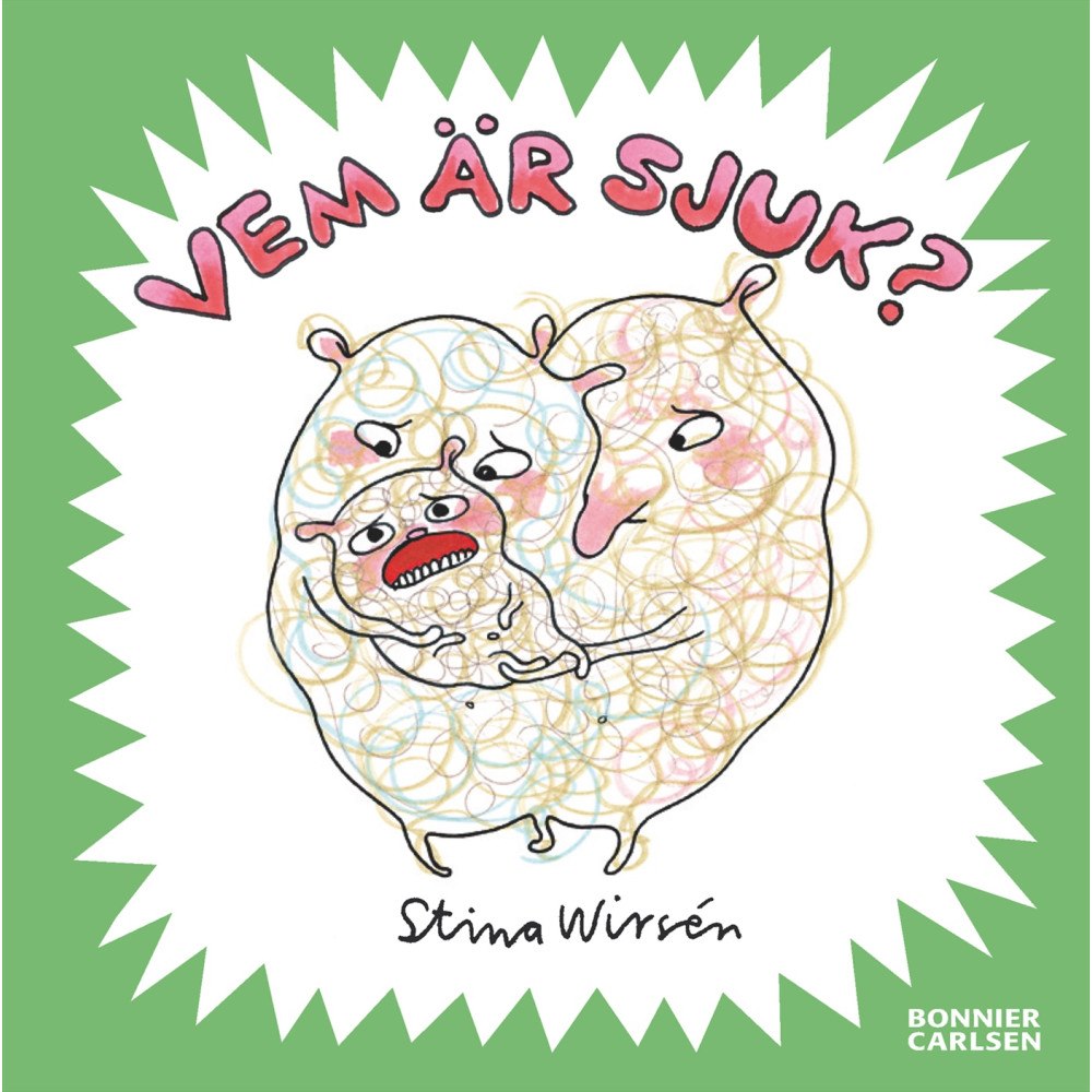 Stina Wirsén Vem är sjuk? (inbunden)