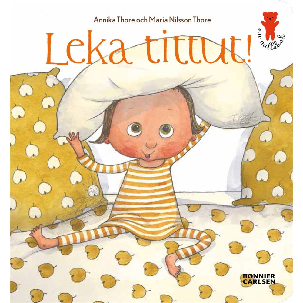 Maria Nilsson Thore Leka tittut! (bok, board book)