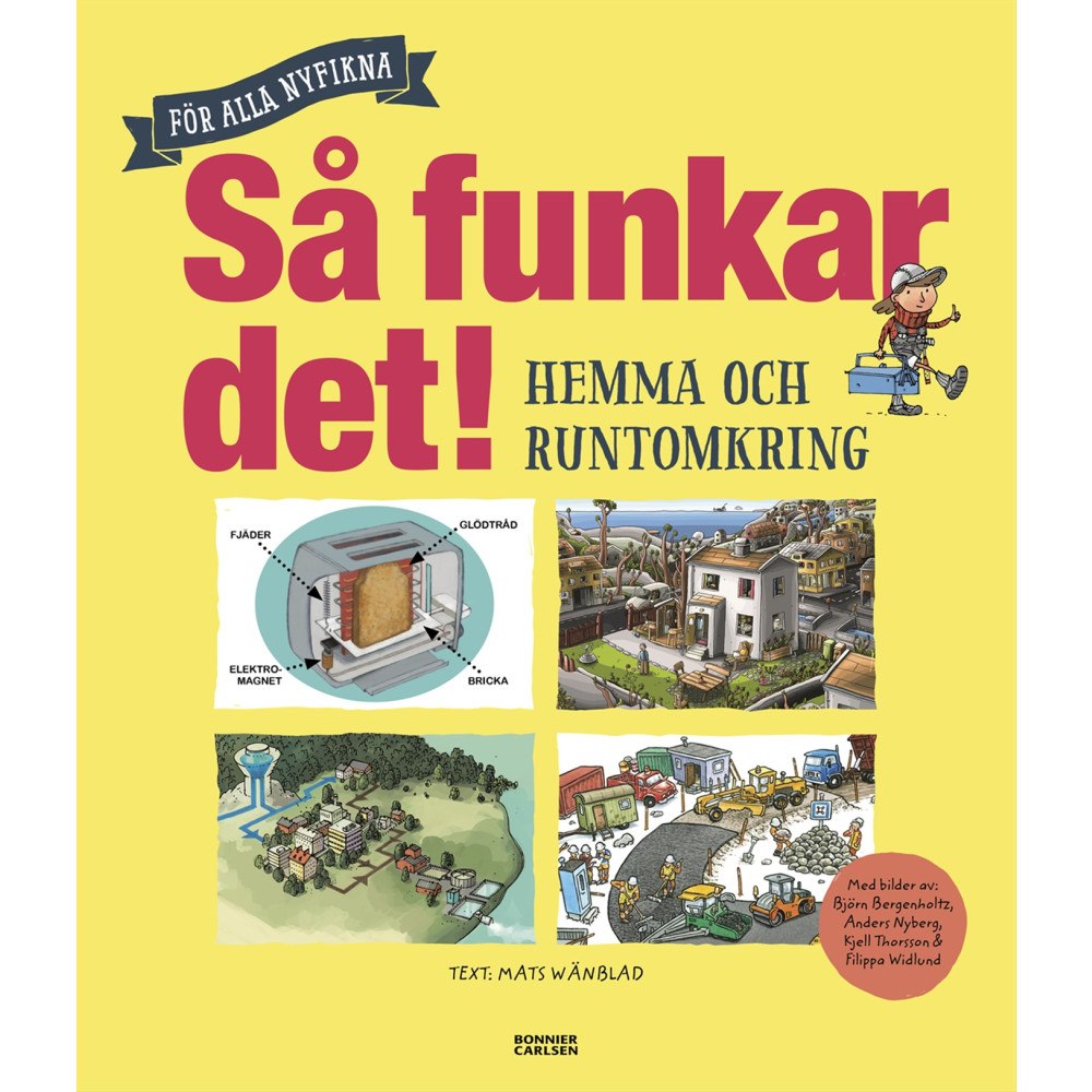 Mats Wänblad Så funkar det! - Hemma och runtomkring (inbunden)