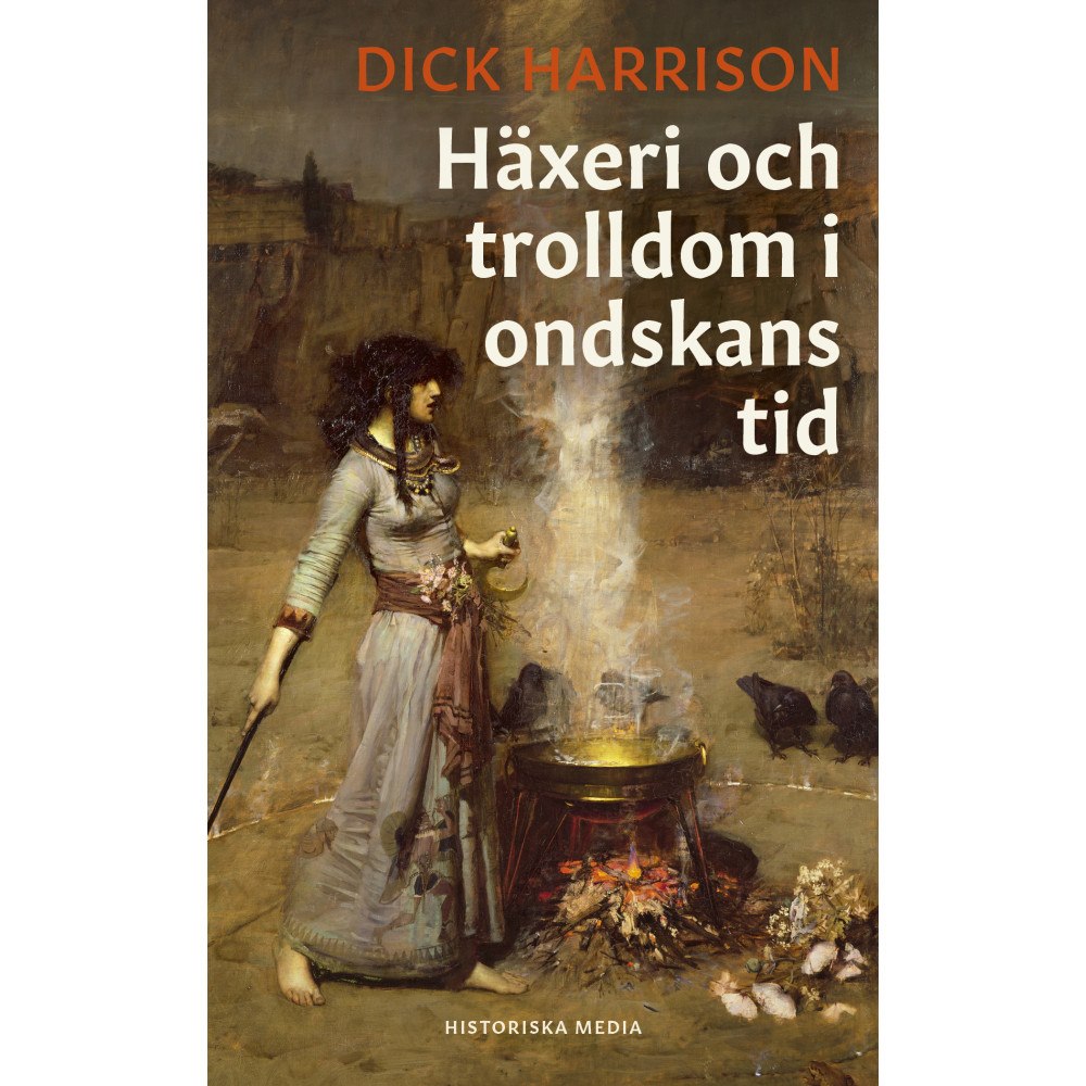 Dick Harrison Häxeri och trolldom i ondskans tid (pocket)