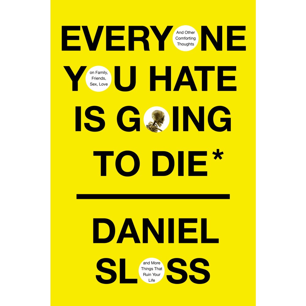 Penguin Random House USA Everyone You Hate Is Going to Die (inbunden, eng)