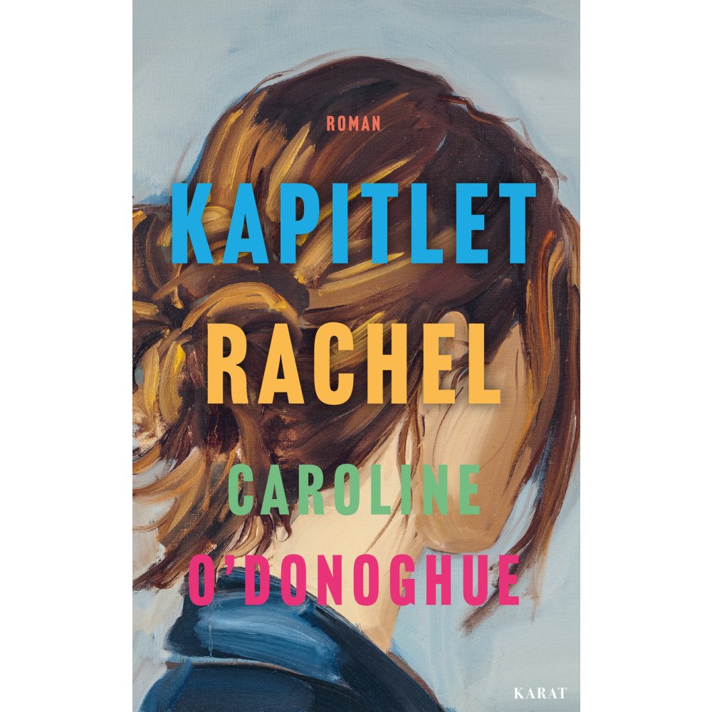 Caroline O'Donoghue Kapitlet Rachel (inbunden)