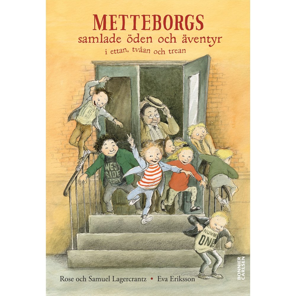 Rose Lagercrantz Metteborgs samlade öden och äventyr i ettan, tvåan och trean (inbunden)