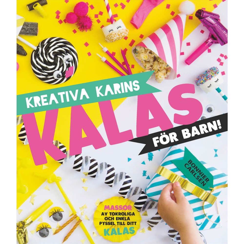 Karin Andersson Kreativa Karins kalas för barn (inbunden)