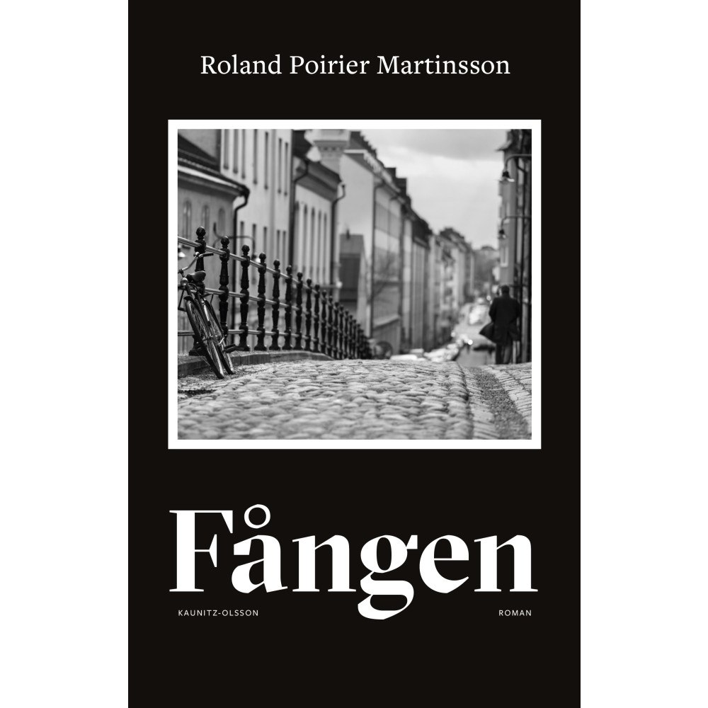 Roland Poirier Martinsson Fången (inbunden)