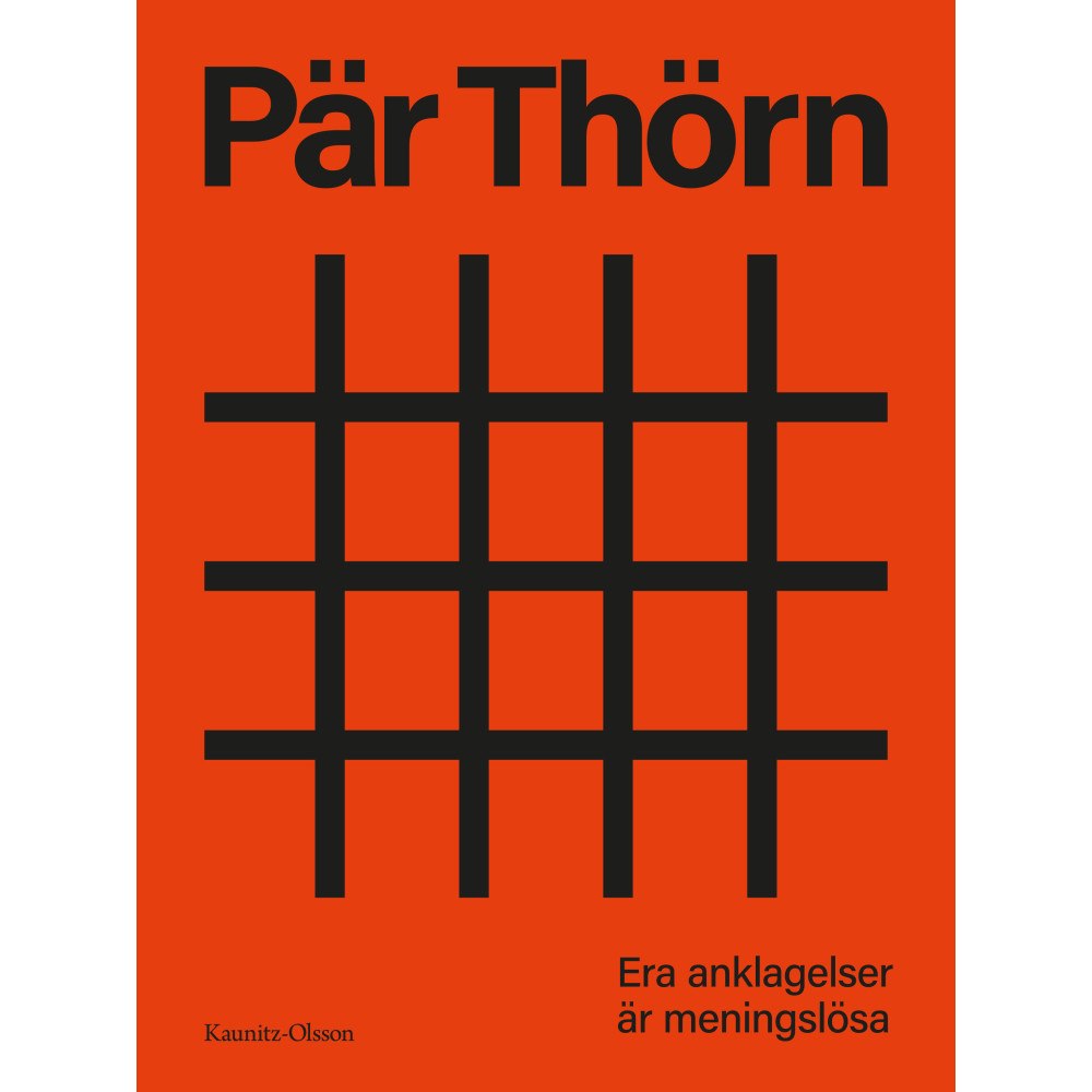 Pär Thörn Era anklagelser är meningslösa (inbunden)