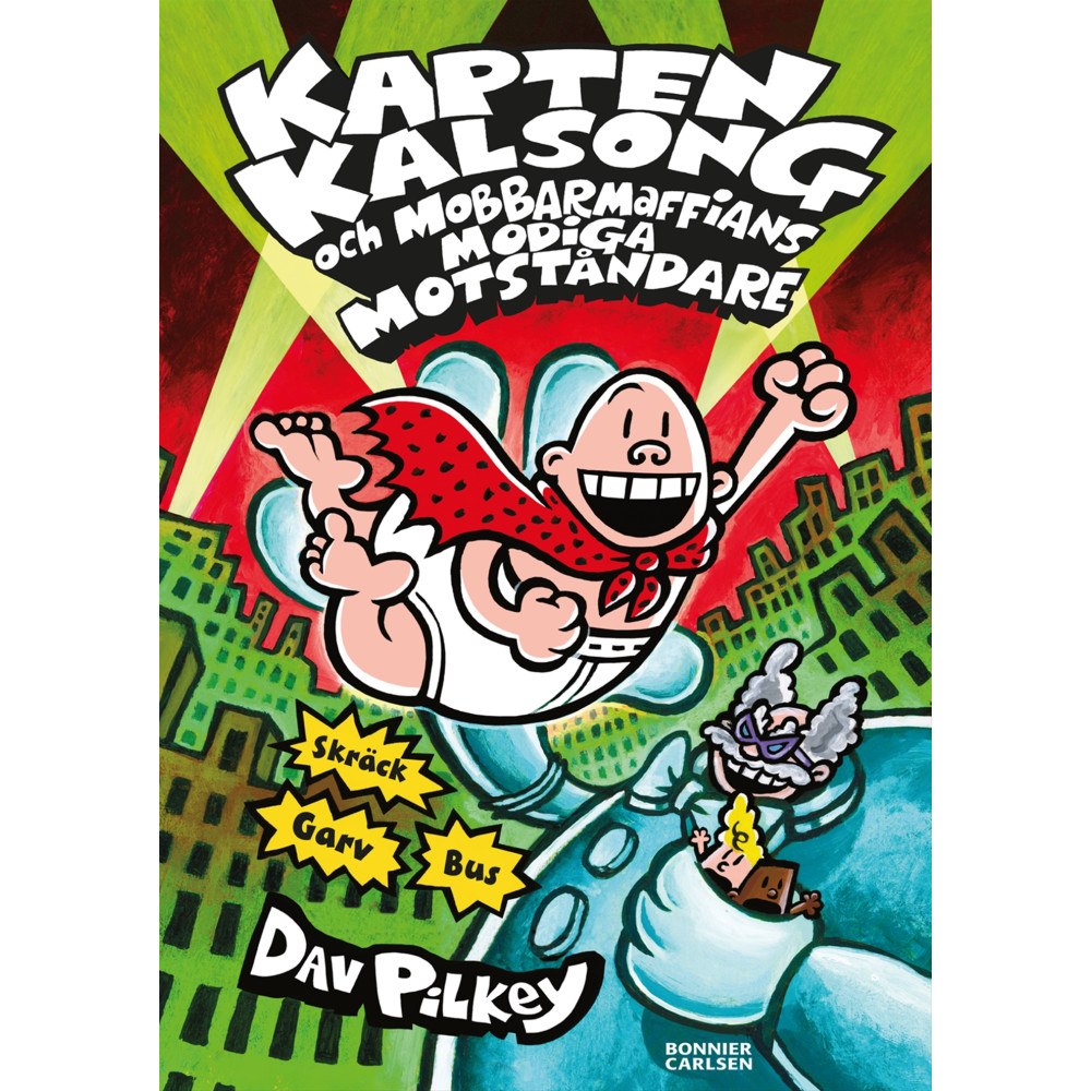 Dav Pilkey Kapten Kalsong och mobbarmaffians modiga motståndare (inbunden)