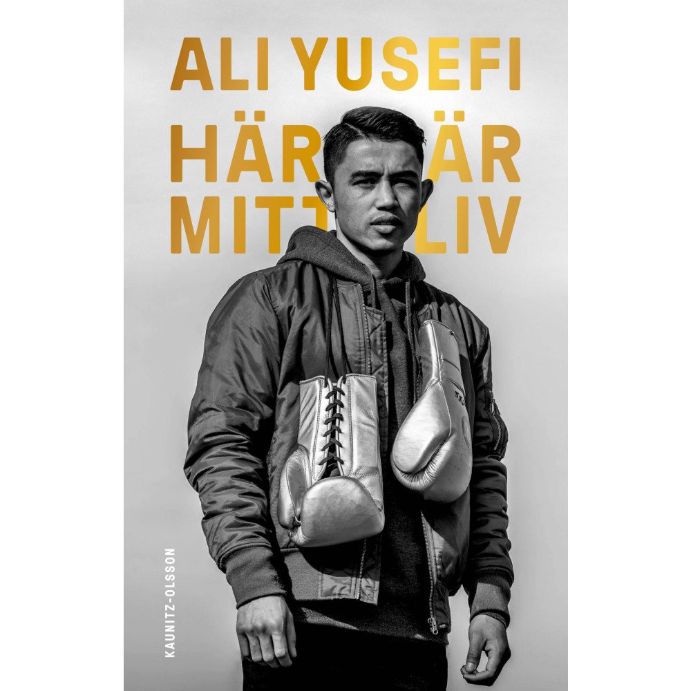 Ali Yusefi Här är mitt liv : från ensamkommande till svensk flykting (inbunden)