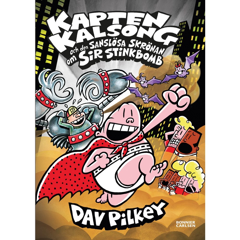 Dav Pilkey Kapten Kalsong och den sanslösa skrönan om Sir Stinkbomb (inbunden)