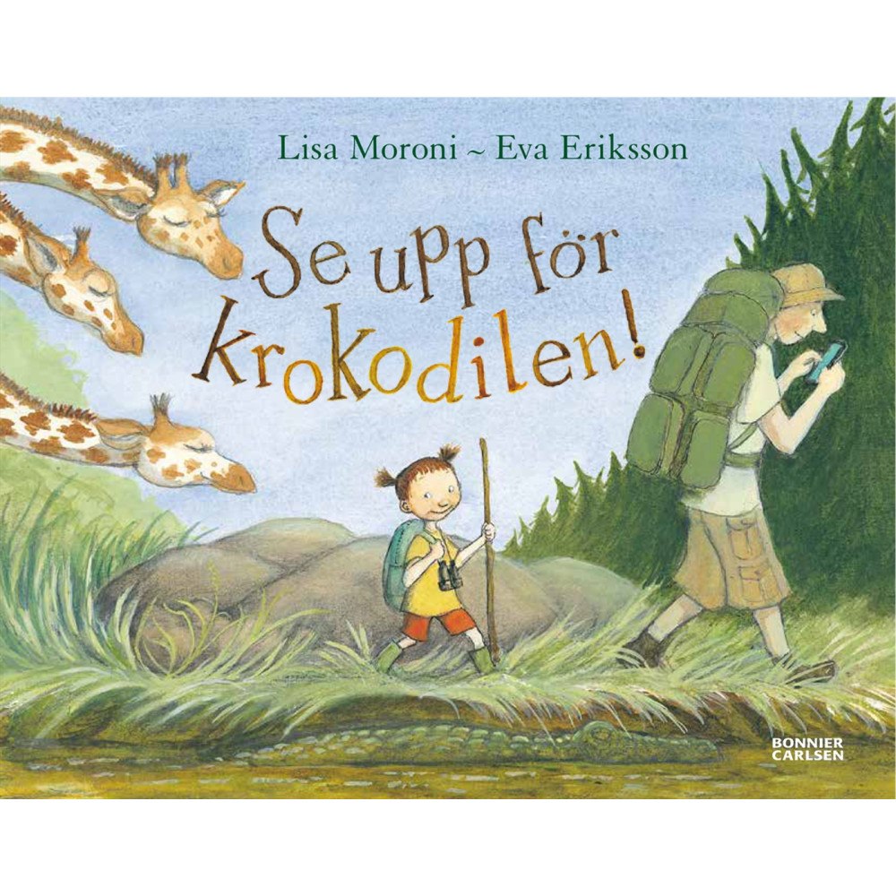 Eva Eriksson Se upp för krokodilen! (inbunden)