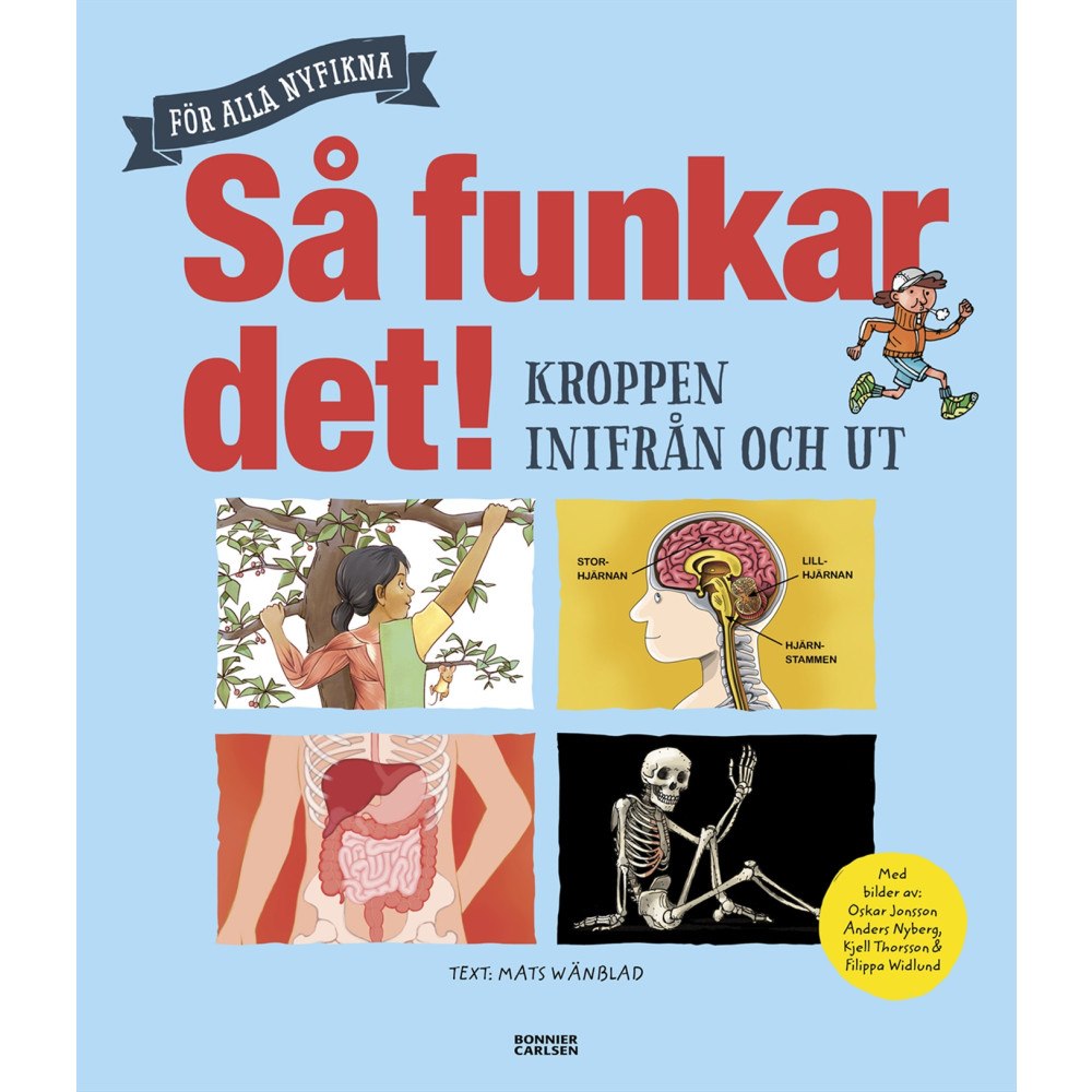 Mats Wänblad Så funkar det! - Kroppen inifrån och ut (inbunden)