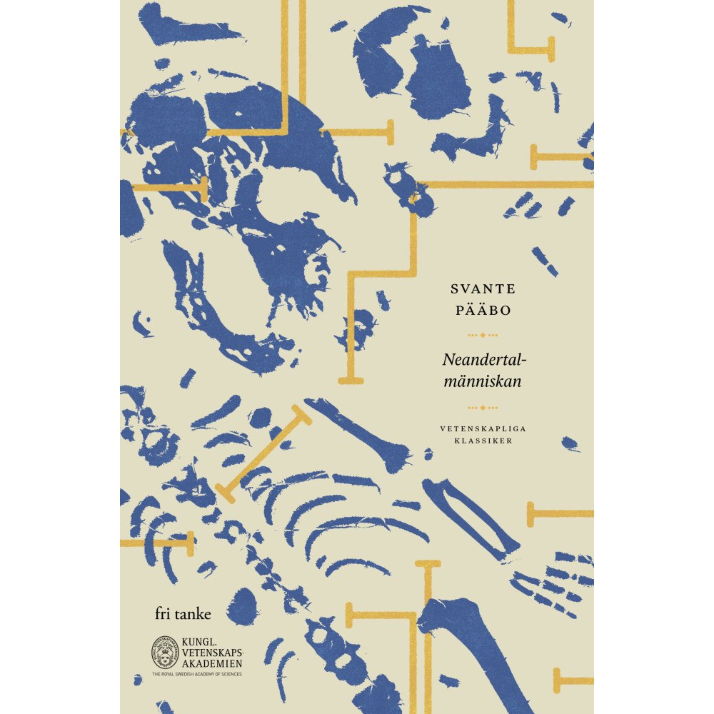 Svante Pääbo Neandertalmänniskan : på spaning efter försvunna gener (inbunden)