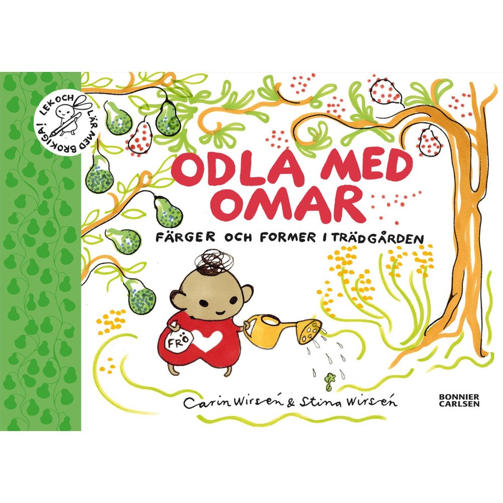 Carin Wirsén Odla med Omar : färger och former i trädgården (inbunden)