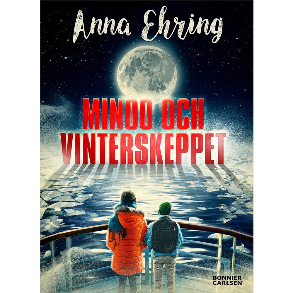 Anna Ehring Minoo och vinterskeppet (bok, kartonnage)