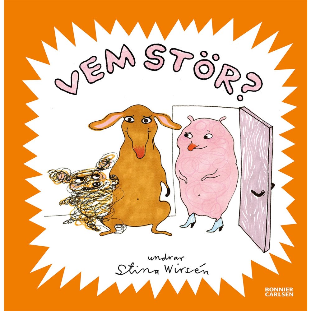 Stina Wirsén Vem stör? (inbunden)