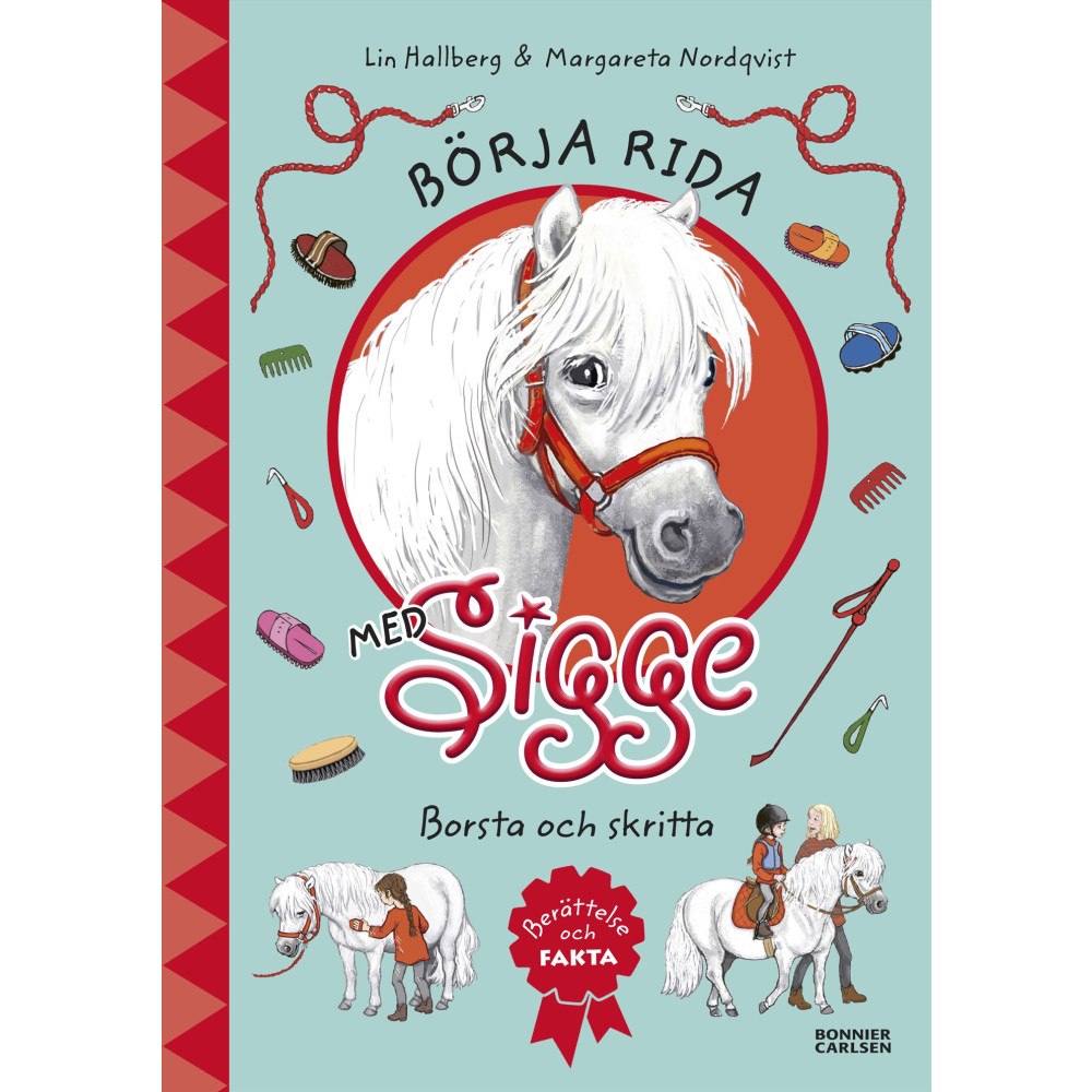 Lin Hallberg Börja rida med Sigge : borsta och skritta (inbunden)