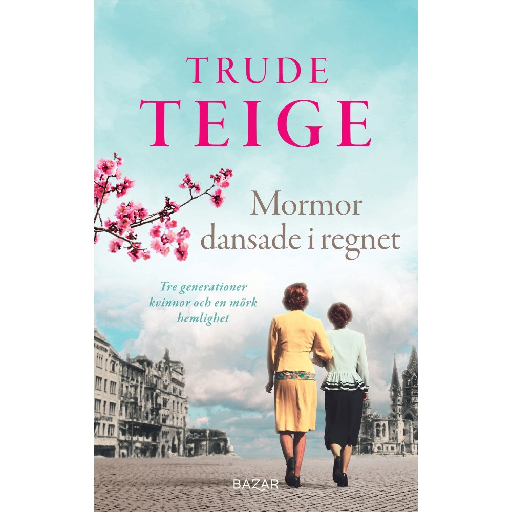 Trude Teige Mormor dansade i regnet (inbunden)