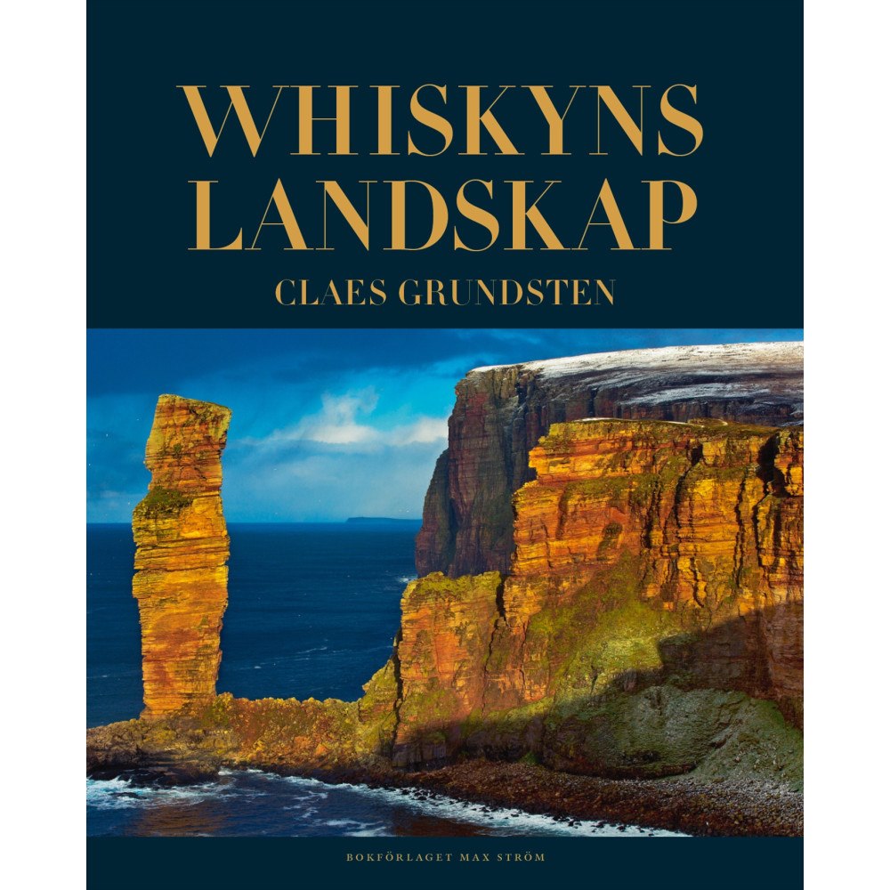 Claes Grundsten Whiskyns landskap (inbunden)