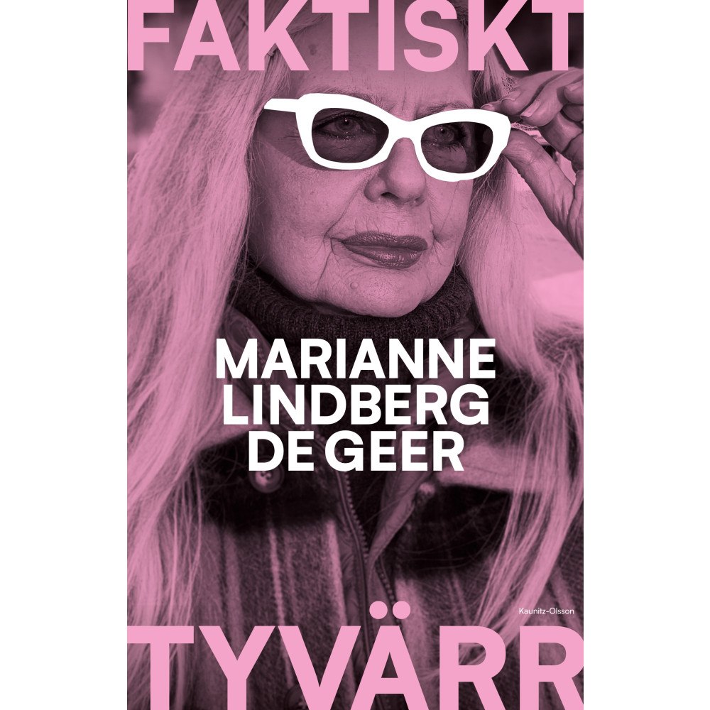 Marianne Lindberg De Geer Faktiskt tyvärr (inbunden)