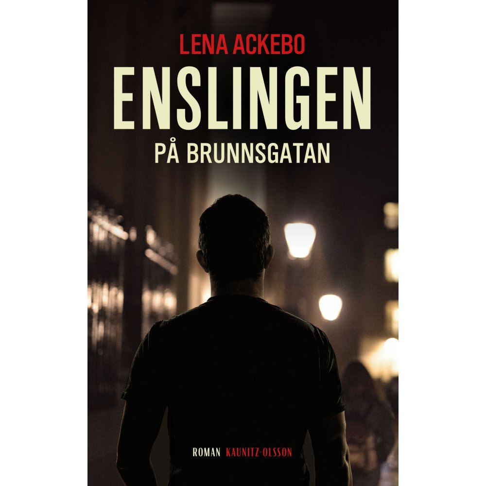 Lena Ackebo Enslingen på Brunnsgatan (inbunden)