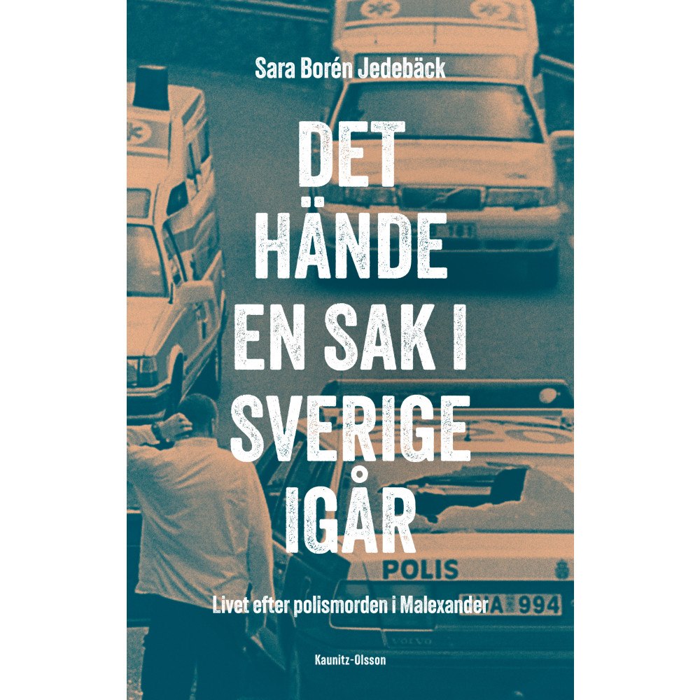 Sara Borén Jedebäck Det hände en sak i Sverige i går (inbunden)