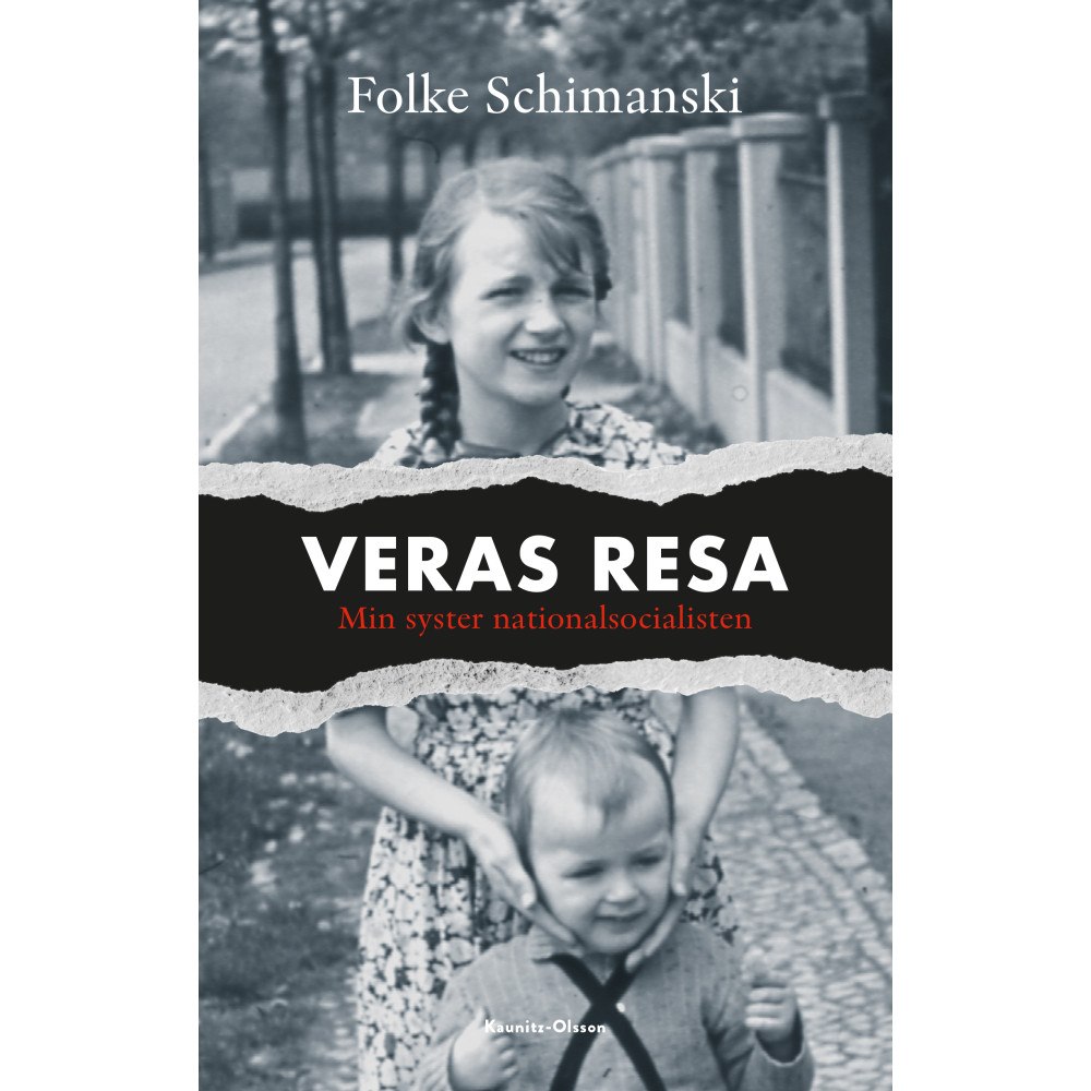 Folke Schimanski Veras resa : min syster nationalsocialisten (inbunden)