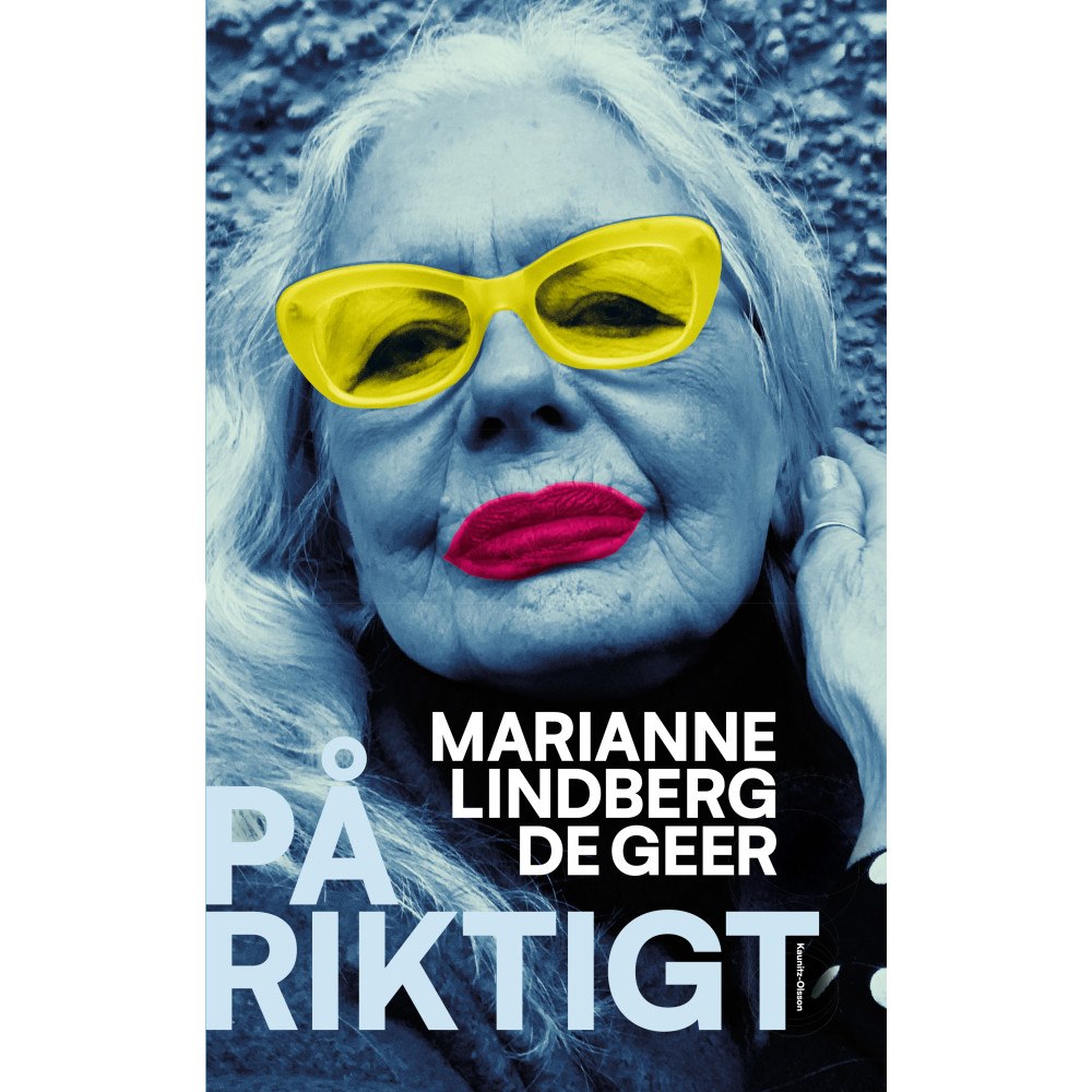 Marianne Lindberg De Geer På riktigt (inbunden)