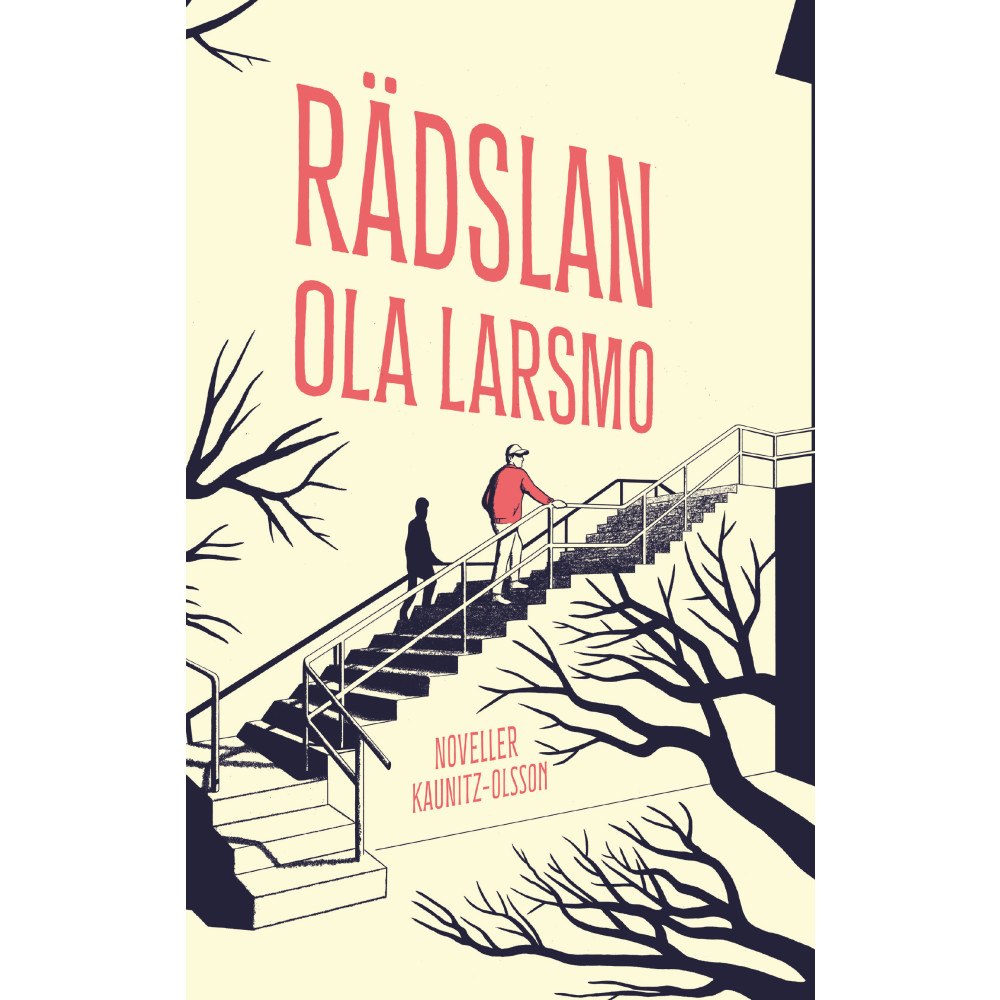 Ola Larsmo Rädslan (inbunden)