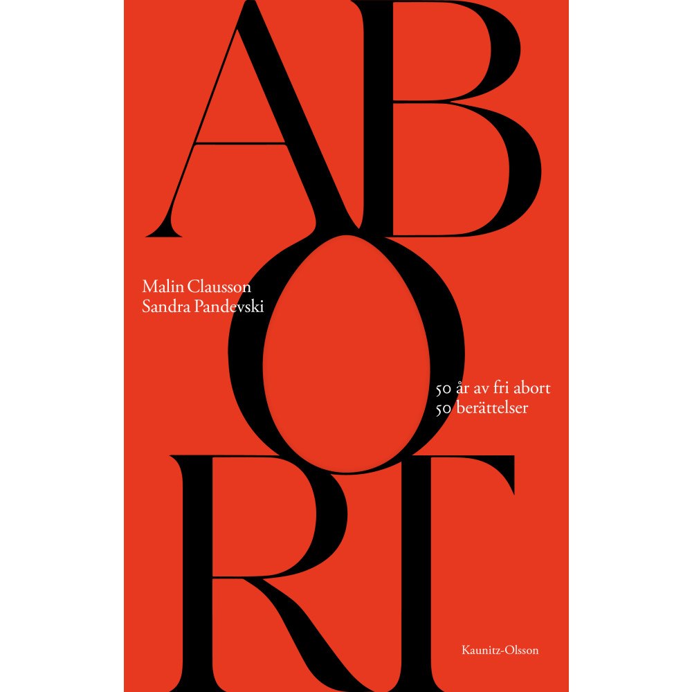 Malin Clausson Abort : 50 år av fri abort 50 berättelser (inbunden)
