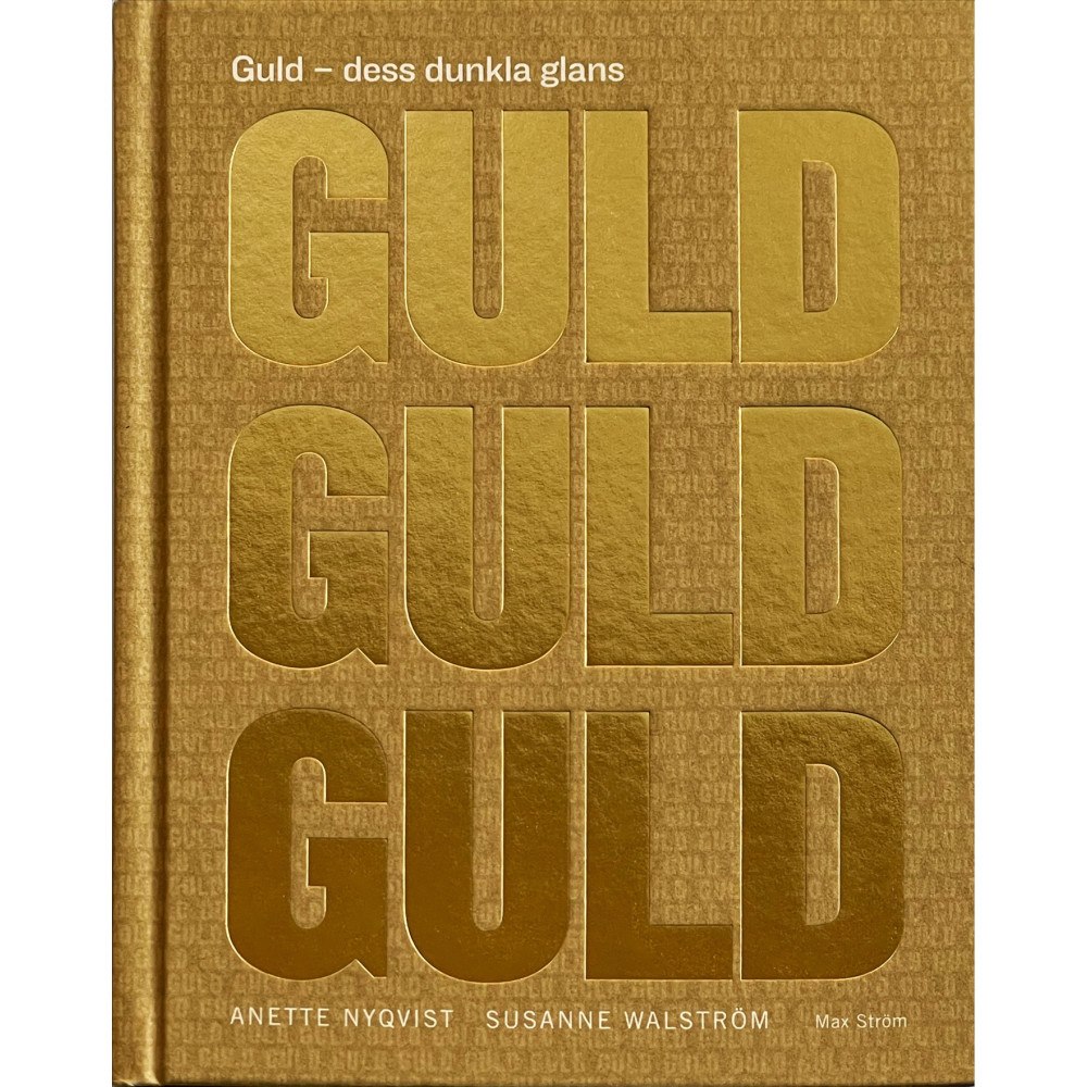 Anette Nyqvist Guld : dess dunkla glans (inbunden)