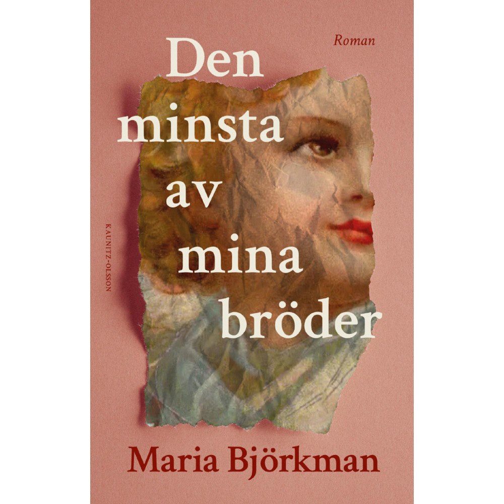 Maria Björkman Den minsta av mina bröder (inbunden)